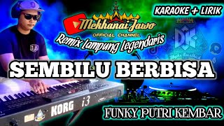 REMIX LAMPUNG LEGEND (NO VOCAL) SEMBILU BERBISA_FUNKY PUTRI KEMBAR_FULL BASS