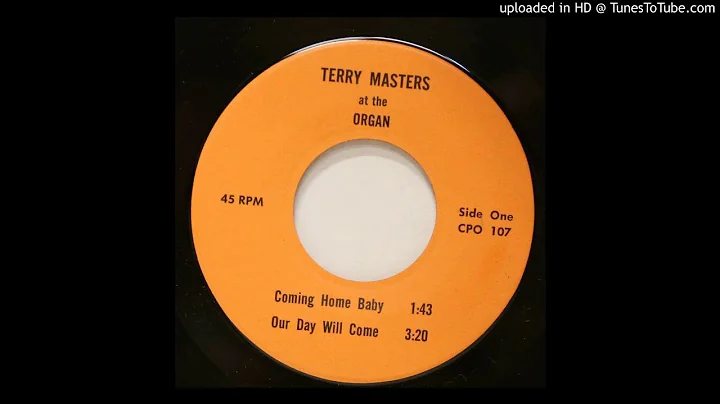 Terry Masters And The Organ - Our Day Will Come