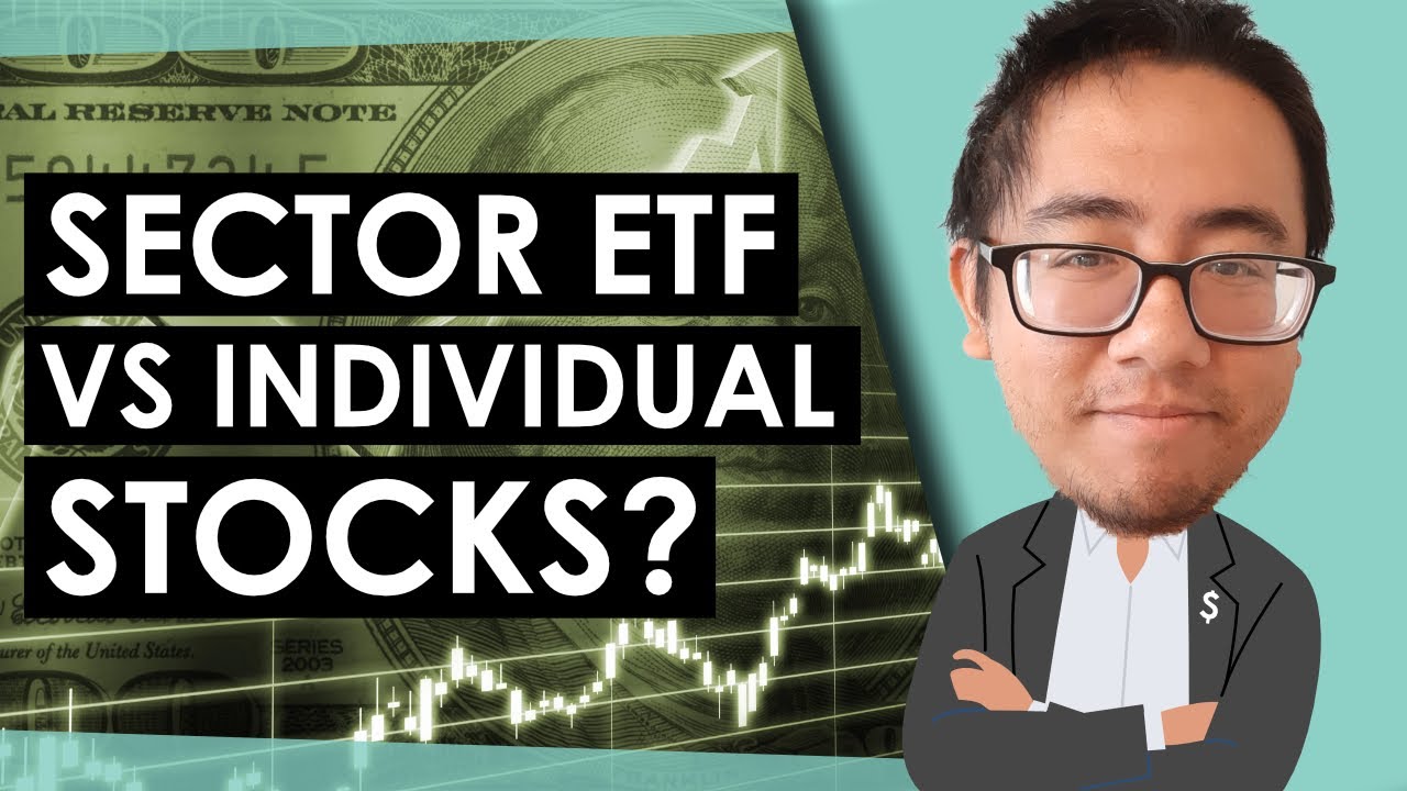 Sector ETF Vs Individual Stocks Which Is A Better Investment YouTube Sector ETF Vs Individual Stocks Which Is A Better Investment YouTube