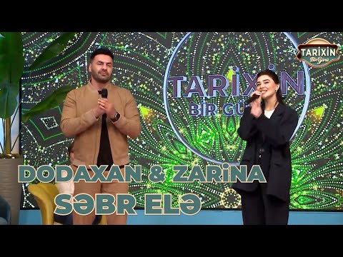 Dodaxan & Zarina - Səbr Elə