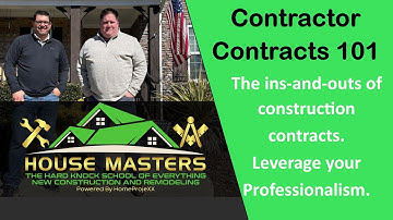 Contractor Contracts 101, The Ins-and-Outs of Construction Contracts, Leverage Your Professionalism.