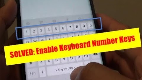 Samsung Galaxy S9: How to Enable / Disable Keyboard Number Keys