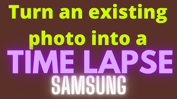 Free update. How to make an OLD PHOTO into a 24 hour timelapse.Hidden feature  works on most Samsung