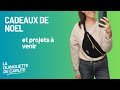 Couture des cadeaux de nol  projets  venir