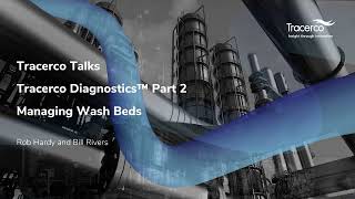 Tracerco Talks Podcast Series: Tracerco Diagnostics Part 2 - Managing Wash Beds