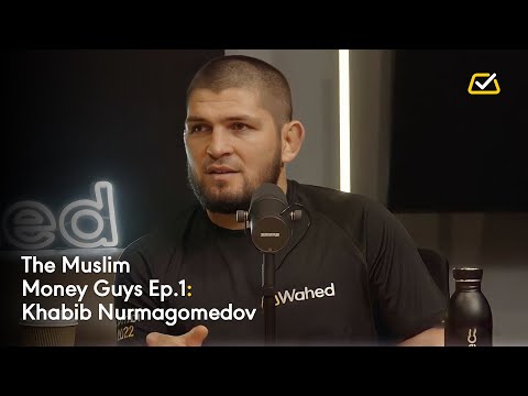 The Muslim Money Experts Ep.1: Khabib Nurmagomedov