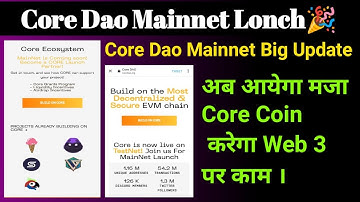 Core Mainnet Launch Date🎉🎉 Satoshi btc mining Update | Core Dao Big Update | core mining new update