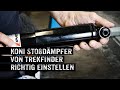 Wie stelle ich Koni Stoßdämpfer von Trekfinder richtig ein? [422]