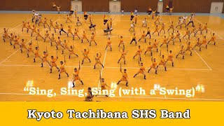 Kyoto Tachibana SHS Band MV - Sing, Sing, Sing (with a Swing), 京都橘SHSバンドMV