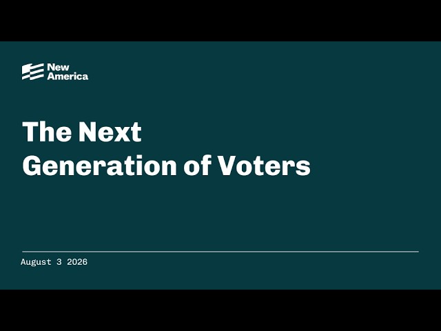Thumbnail for The Next Generation of Voters
