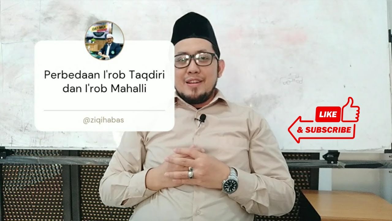 Perbedaan I'rob Taqdiri dan I'rob Mahalli - Ustadz Ahmad Roziqi, S.Hum, CDAI