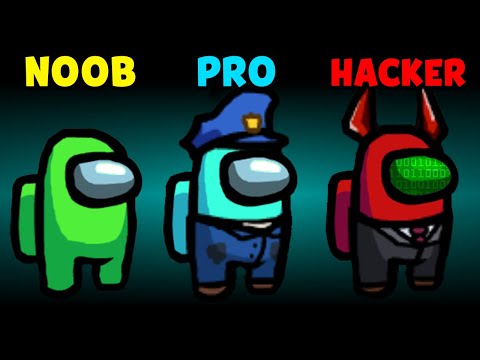 NOOB vs PRO vs HACKER - Among Us