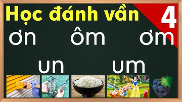 Học vần tiếng việt bài 4 |Bảng chữ cái tiếng việt |Bang chu cais tieng viet