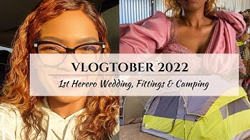 #VLOGTOBER EP.2 |1st HERERO WEDDING|CAMPING| LifeWithRoses#40| NAMIBIAN YOUTUBER |ROSE DINIZ DEMOURA