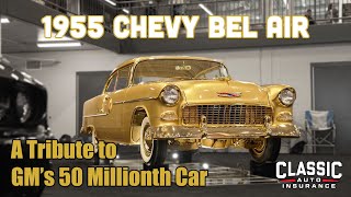 1955 Gold Chevrolet Bel Air | GM's 50 Millionth Car Tribute | Classic Auto Insurance