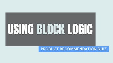 Block Logic || Product Recommendation Quiz
