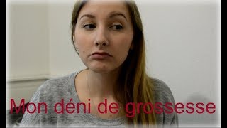 MON DENI DE GROSSESSE