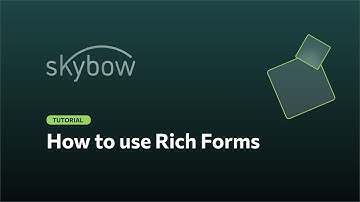 skybow tutorial - Rich Forms
