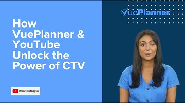 How VuePlanner and YouTube Unlock the Power of CTV