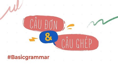 Câu ghép chính phụ trong tiếng anh là gì