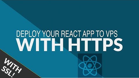 Deploy your React project to a Vps with Https