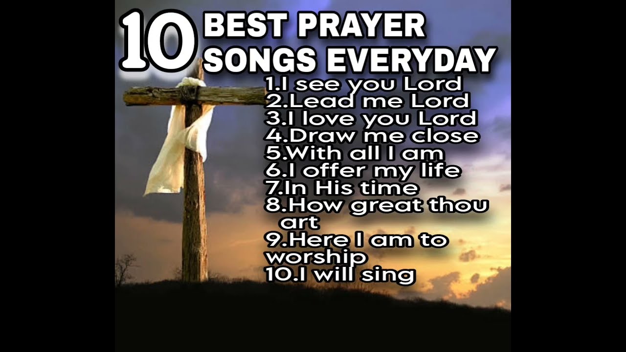 10 BEST PRAYER SONGS EVERYDAYThis is not Monetized video