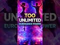 🎧  Too Unlimited Eurodance Power | Eurodance Homage #besteurodance #eurodance #shorts