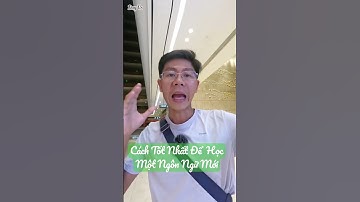 Cách tốt nhất để học một ngôn ngữ mới khi đi du kịch #dulichtrungquoc #hocngoaingu