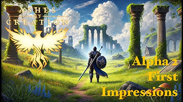 Ashes of Creation - Alpha 2 Phase 1 First Impressions