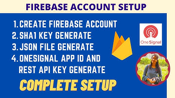 How to create Firebase Account | SHA1 key | one signal app id