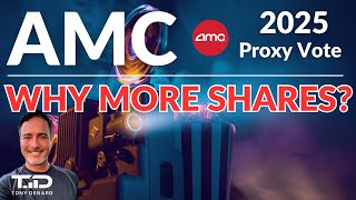 AMC 2025 Proxy - Why Double The Authorized Shares⁉️AMC 2025 Proxy &amp; Shareholder Meeting