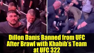Dillon Danis Banned from UFC After Brawl with Khabib’s Team at UFC 322 | Full Breakdown