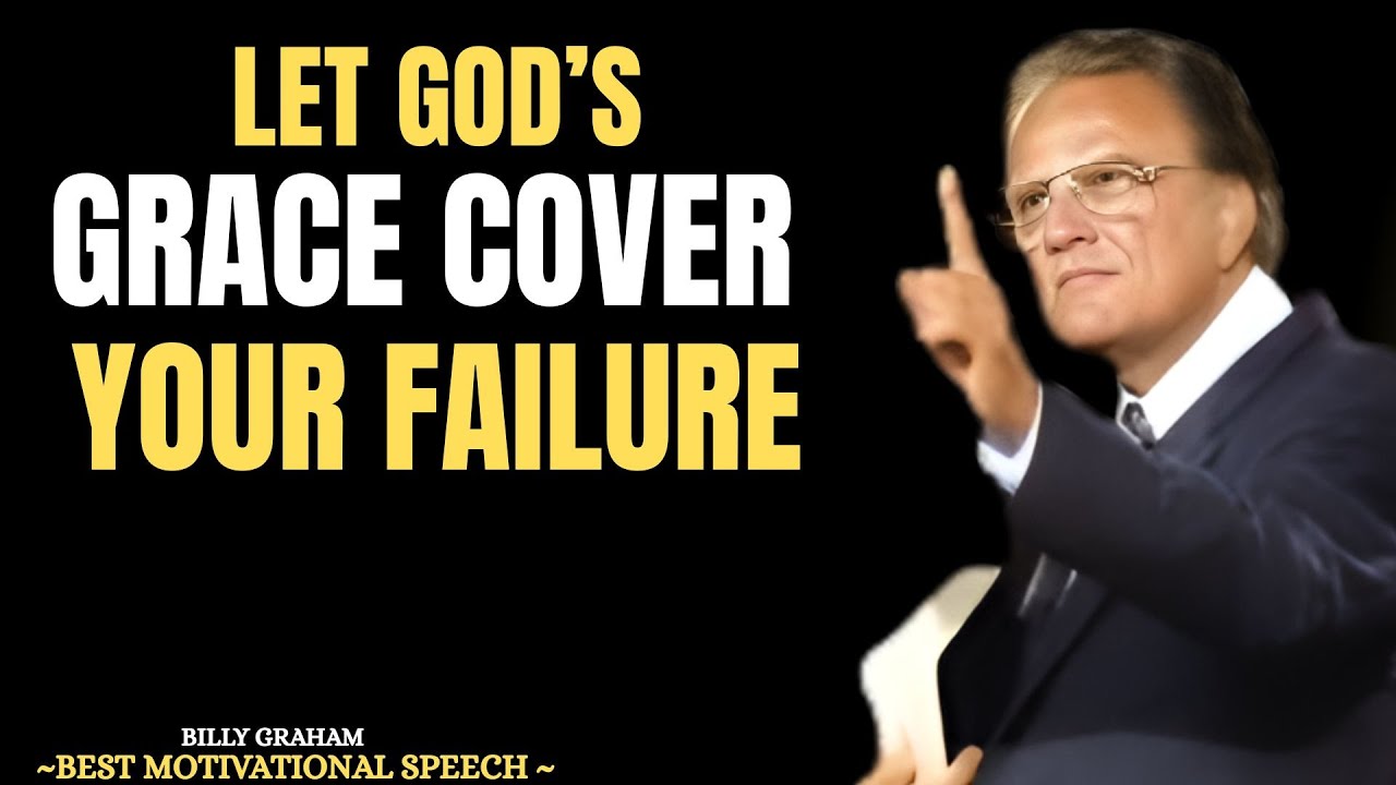 Let God’s Grace Restore your life | God’s Grace Will Rewrite Your Story - Billy Graham