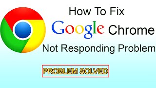 [solved] how to fix google chrome ‘not responding’? (2020 update) | sp skywards