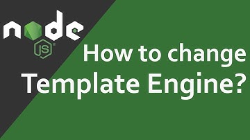 Node Js Tutorial #14 How to Change Template Engine in Express.js | Change Template Engine in Node.js