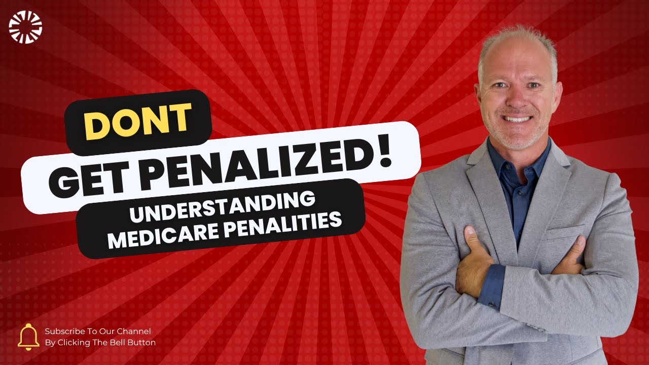 Medicare Penalties For Not Enrolling | Everything You Need To Know