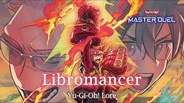 Yu-Gi-Oh! Lore: Libromancer | Story | Explained | Archetype | Analysis | Theory | Master Duel