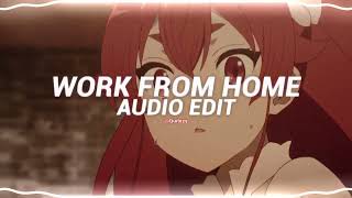 Work From Home - Fifth Harmony Ft. Ty Dolla Ign Edit Audio