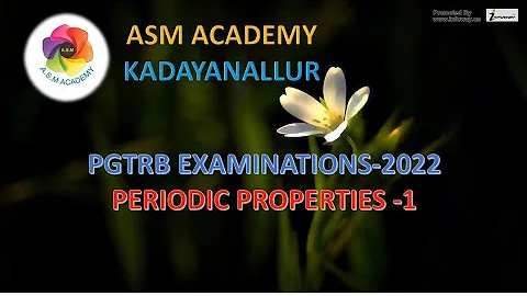 PERIODIC PROPERTIES -1- PGTRB EXAMINATION -2022- EXCELLENT QUESTIONS .
