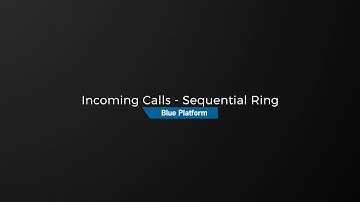 Incoming Calls - Sequential Ring