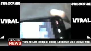 Video VIRAL!!  Sepasang pemuda berhubungan intim di ruang IGD tersebar.