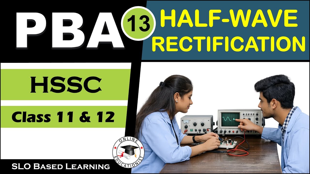 Physics PBA for Class 12 | PBA for 2nd year | Waveforms for Half Wave Rectification using CRO.