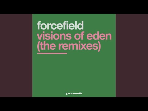 Forcefield — Visions Of Eden (Mea Culpa Remix)