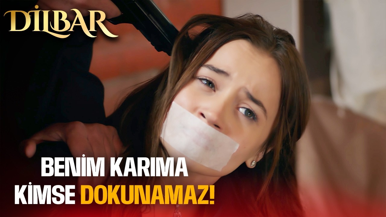 Dilan Kaçırıldı! | DilBar