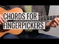 5 Helpful Chords for Fingerpickers + DETAILED EXAMPLES