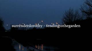 surrenderdorothy - tendingtothegarden Lyrics (Sub. Español)
