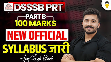 DSSSB PRT 2025 Big Update | New Syllabus जारी | Part-B Weightage Explained | By Ajay Sir