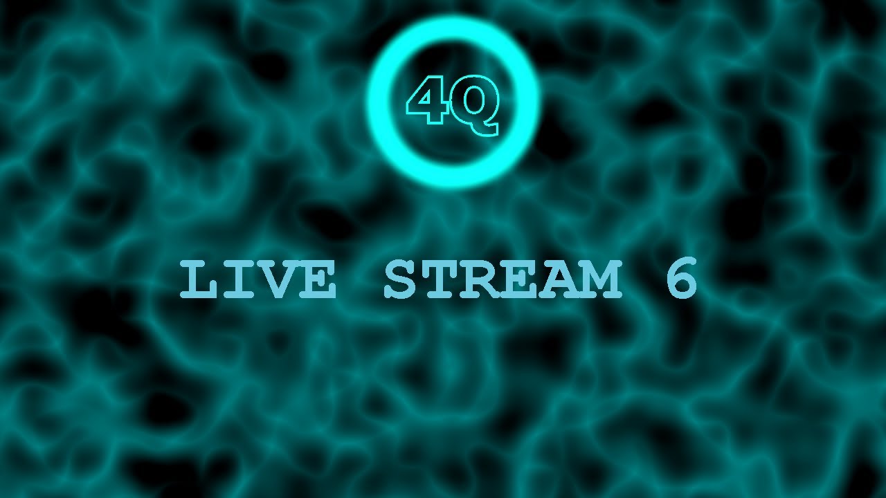 Stream 6 4Q Live stream 6 - YouTube