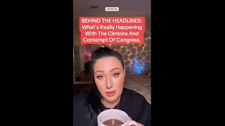 BEHIND THE HEADLINE: What’s Really Happening With the Clintons and Contempt of Congress