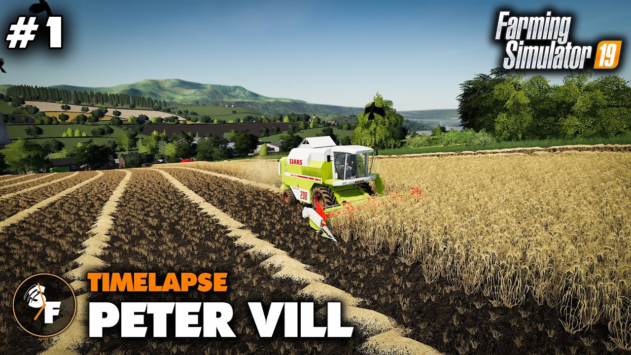 FS19 Peter Vill Timelapse #1 First Harvest